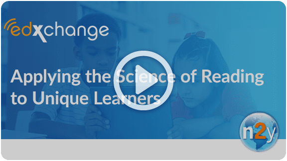 Webinar: Applying the Science of Reading to Unique Learners