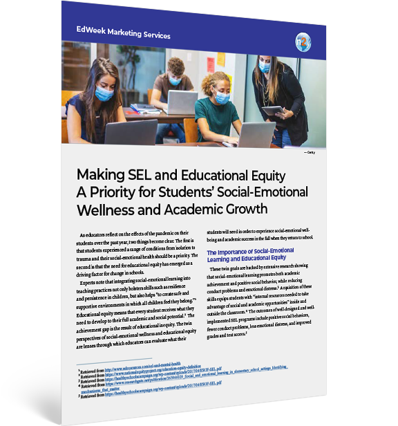 White Paper: Making SEL and Educational Equity a Priority for Students’ Social-Emotional Wellness and Academic Growth