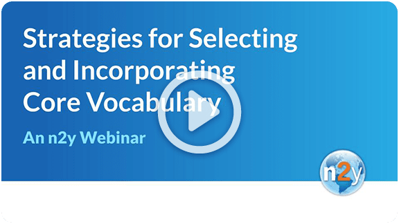 Core vocabulary webinar hosted by n2y.